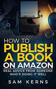How to Publish a Book on Amazon - Sam Kerns